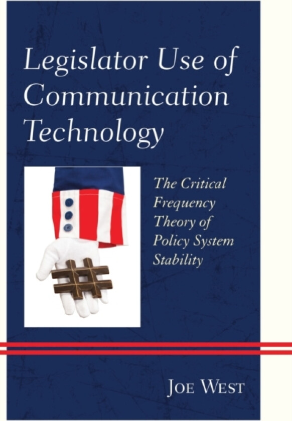 Legislator Use of Communication Technology av Joe West (Hardcover)