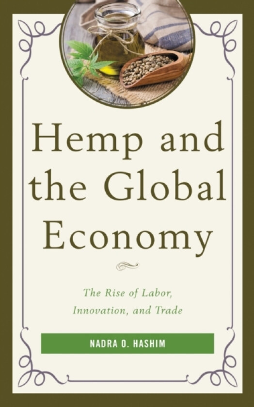 Hemp and the Global Economy av Nadra O. Hashim (Paperback)