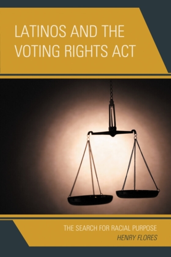 Latinos and the Voting Rights Act av Henry Flores (Paperback)