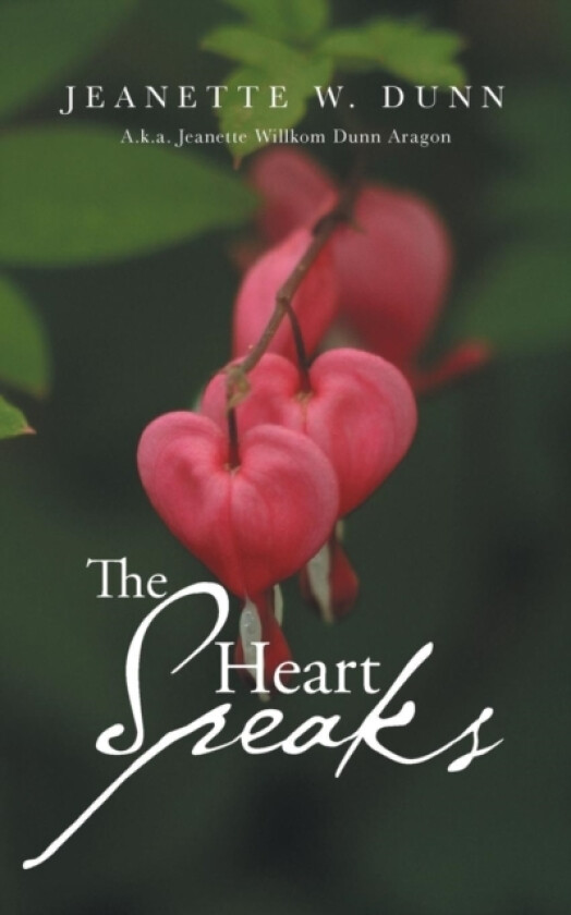 The Heart Speaks av Jeanette W Dunn (Paperback)