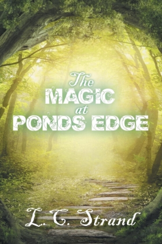 The Magic at Ponds Edge av L C Strand (Paperback)