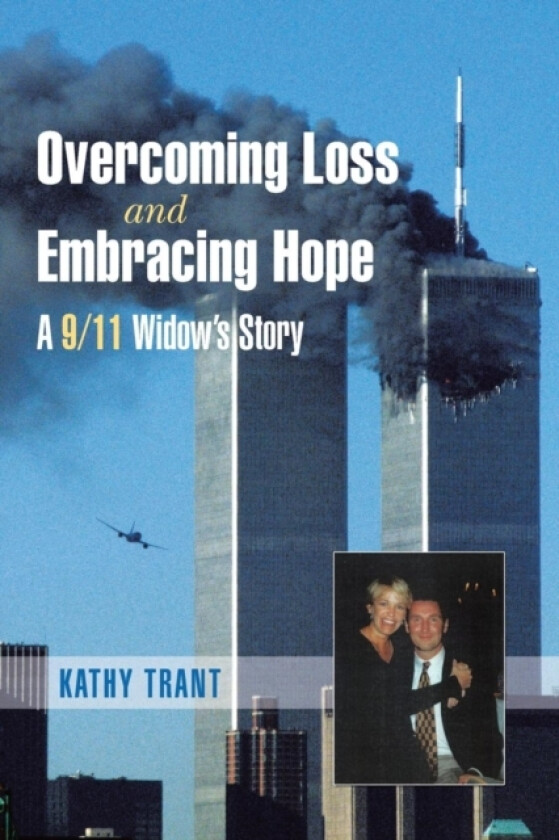 Overcoming Loss and Embracing Hope av Kathy Trant (Paperback)