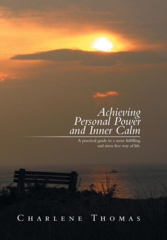 ACHIEVING PERSONAL POWER and INNER CALM av Charlene Thomas (Hardcover)