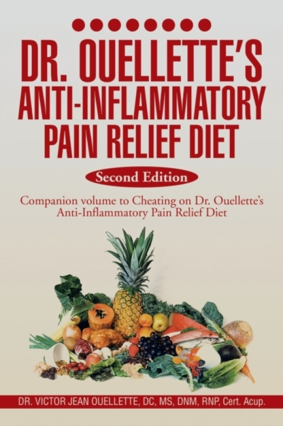 Dr. Ouellette's Anti-Inflammatory Pain Relief Diet Second Edition av Victor Jean Ouellette (Paperback)
