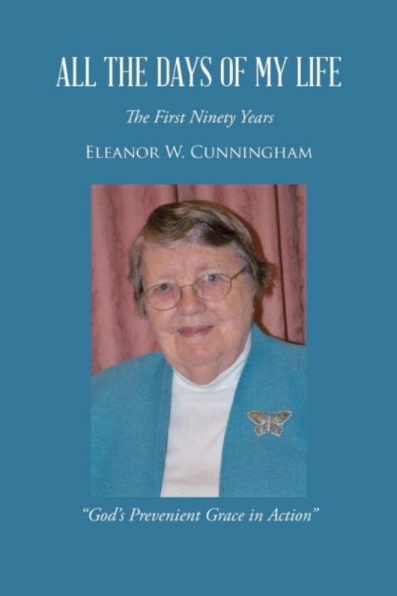 All the Days of My Life av Eleanor W Cunningham (Paperback)