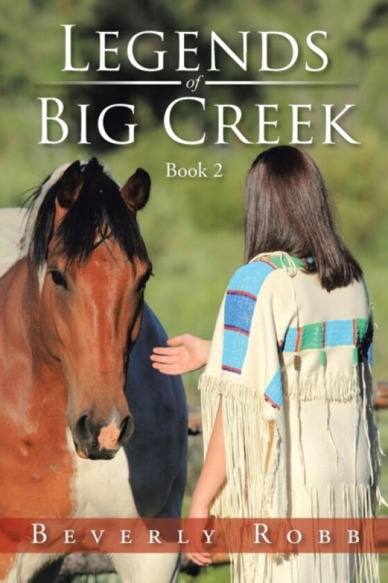 Legends of Big Creek av Beverly Robb (Paperback)