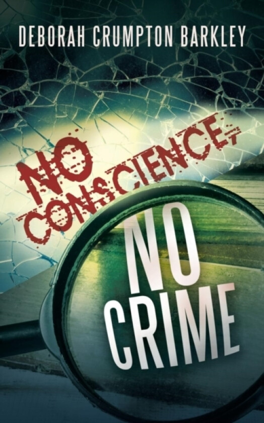 No Conscience, No Crime av Deborah Crumpton Barkley (Paperback)
