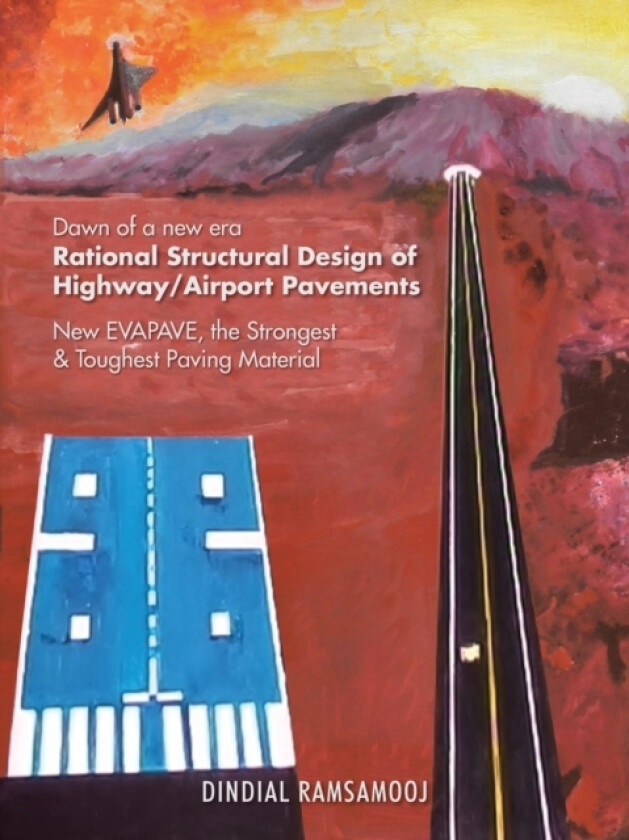 Rational Structural Design of Highway/Airport Pavements av Dindial Ramsamooj (Paperback)