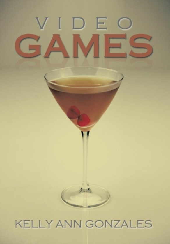Video Games av Kelly Ann Gonzales (Hardcover)