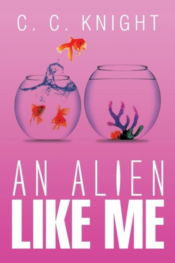 An Alien Like Me av C C Knight (Paperback)