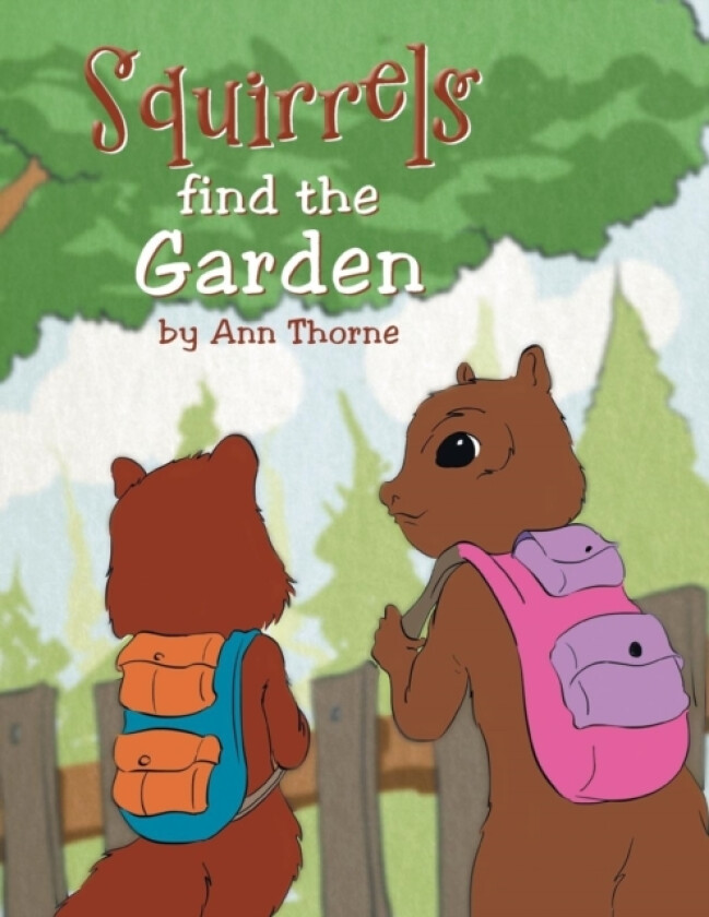 Squirrels Find the Garden av Ann Thorne (Paperback)