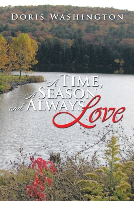 A Time, a Season and Always Love av Doris Washington (Paperback)