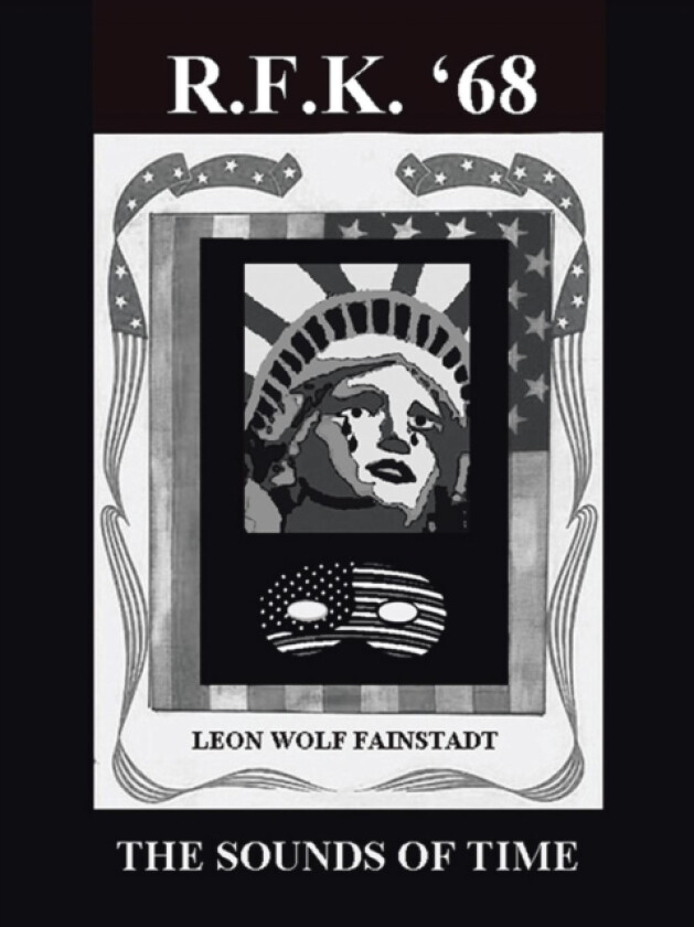Rfk'68 av Leon Wolf Fainstadt (Paperback)
