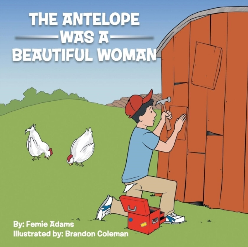 The Antelope Was a Beautiful Woman av Femie Adams (Paperback)