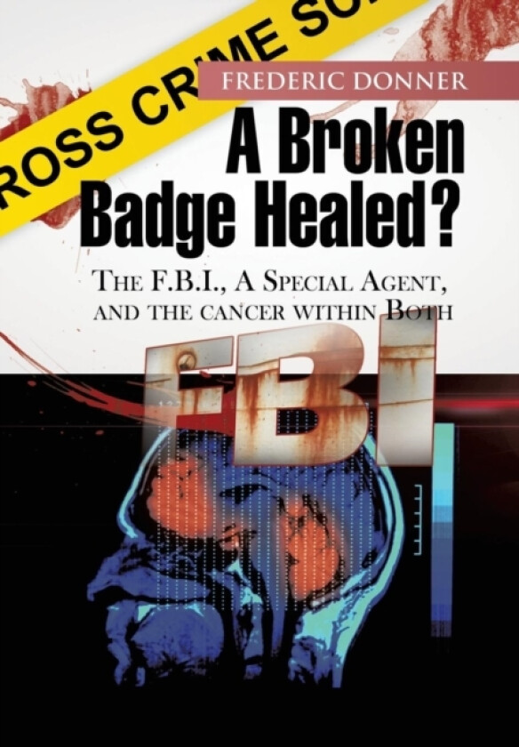 A Broken Badge Healed? av Frederic Donner (Hardcover)