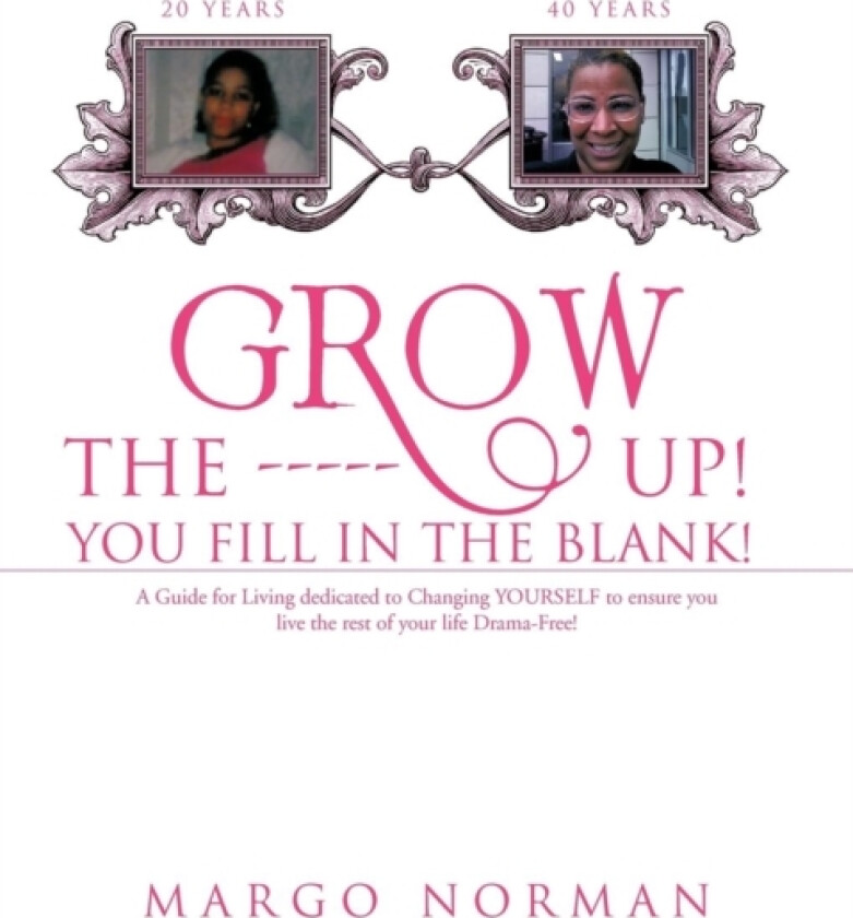 Grow the ------ Up! You Fill in the Blank! av Margo Norman (Paperback)