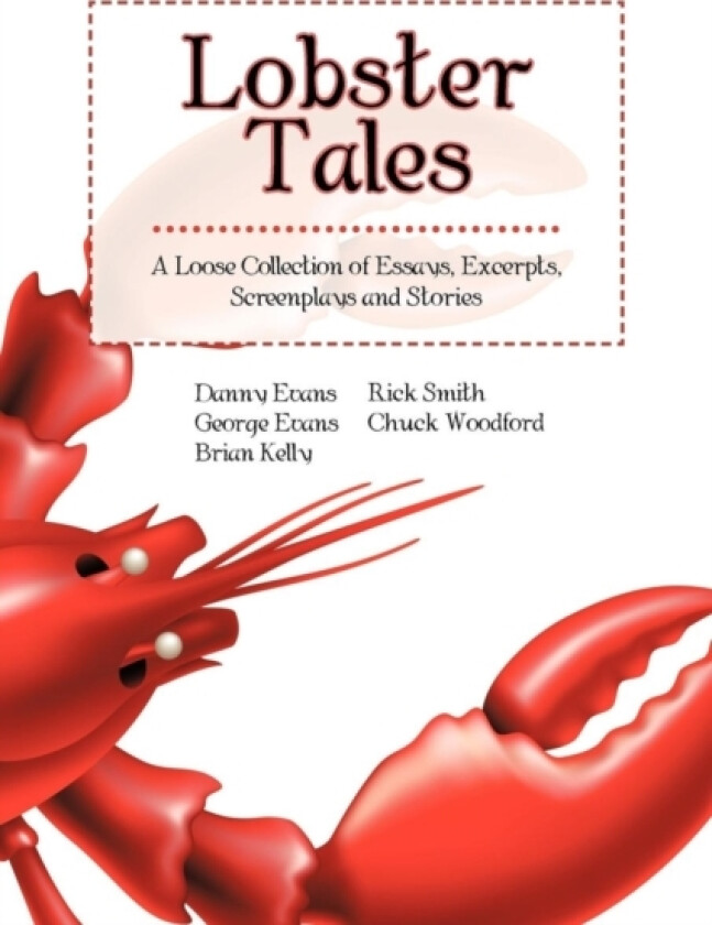 Lobster Tales av George Evans, The Loose Lobsters (Paperback)