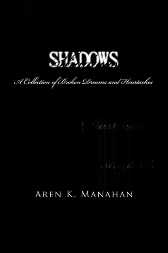 Shadows av Aren K Manahan (Paperback)