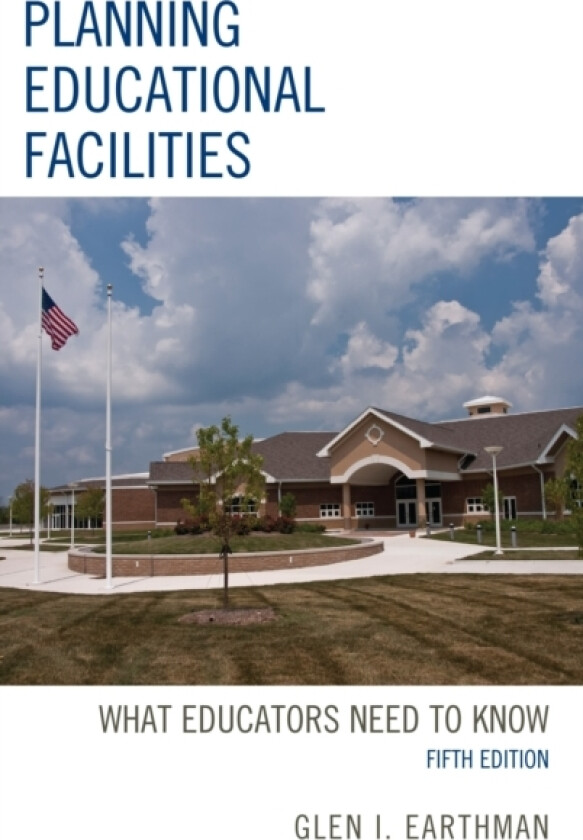 Planning Educational Facilities av Glen I. Earthman (Paperback)