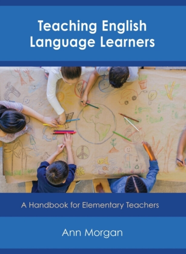Teaching English Language Learners av Ann Morgan (Hardcover)