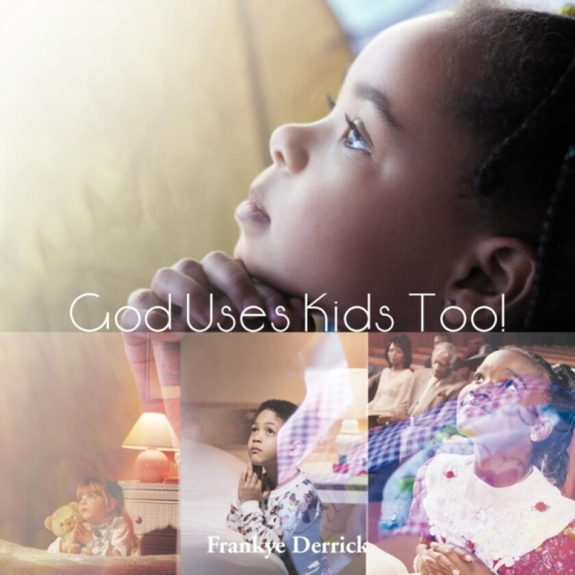 God Uses Kids Too! av Frankye Derrick (Paperback)