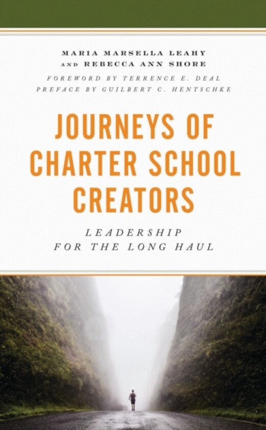 Journeys of Charter School Creators av Maria M. Leahy, Rebecca A. Shore (Hardcover)