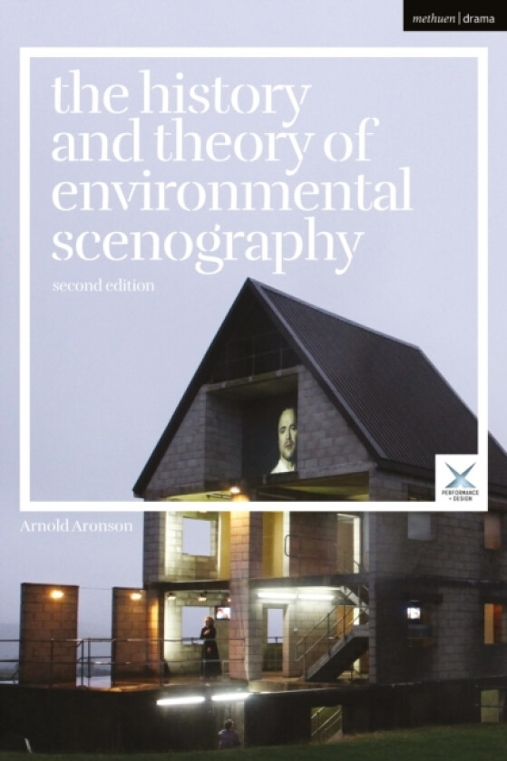 The History and Theory of Environmental Scenography av Professor Arnold Aronson (Paperback)