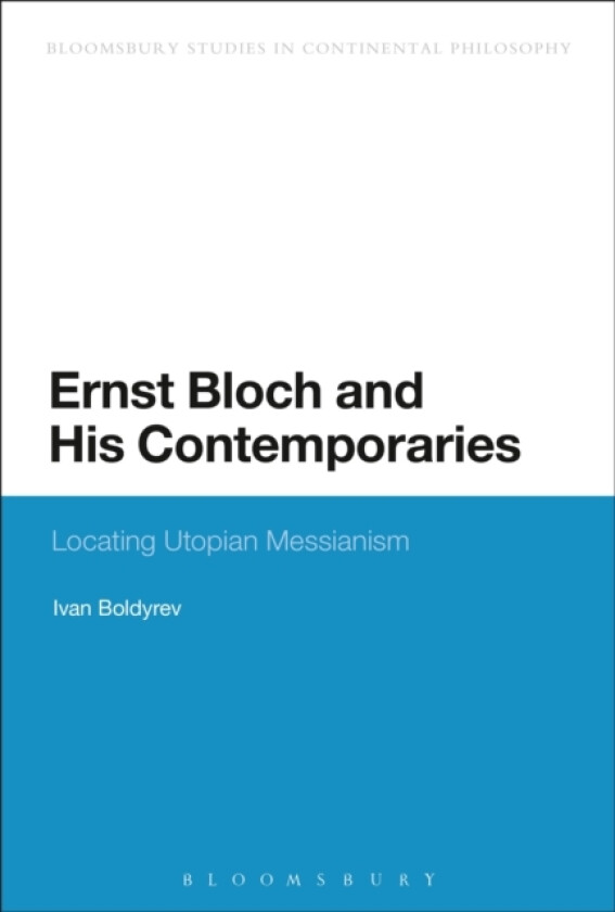 Ernst Bloch and His Contemporaries av Ivan Boldyrev (Hardcover)
