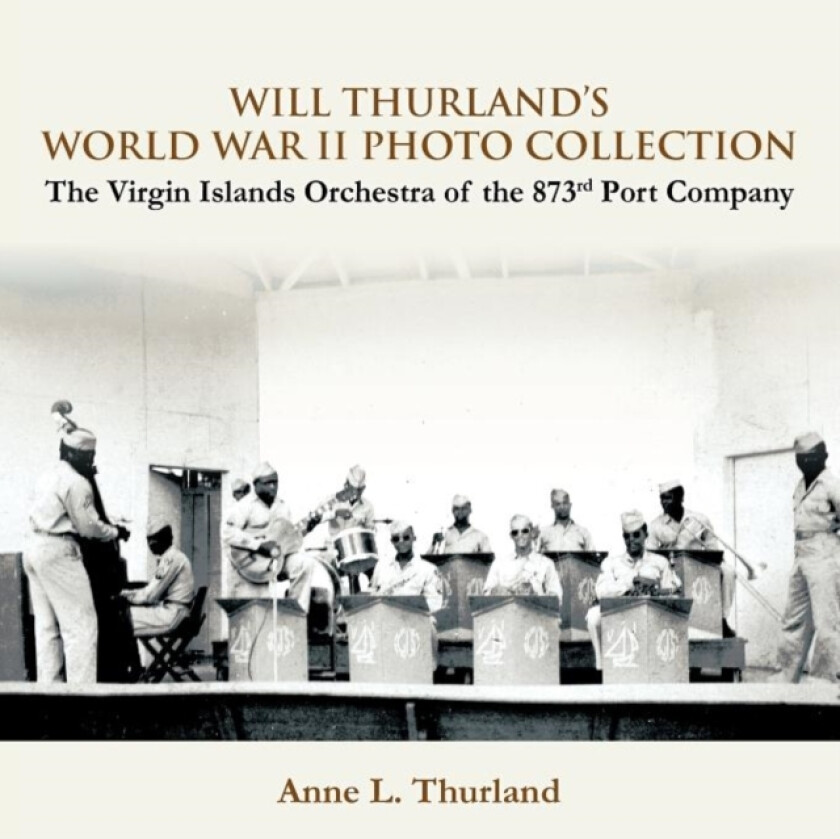 Will Thurland's World War II Photo Collection av Anne L. Thurland (Paperback)