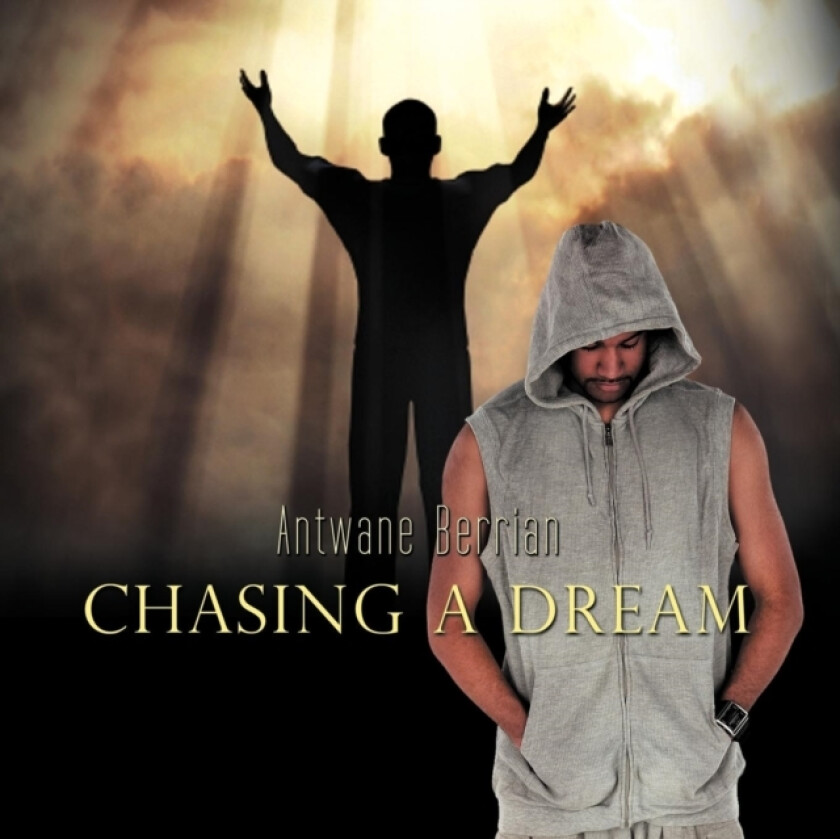 Chasing a Dream av Antwane Berrian (Paperback)