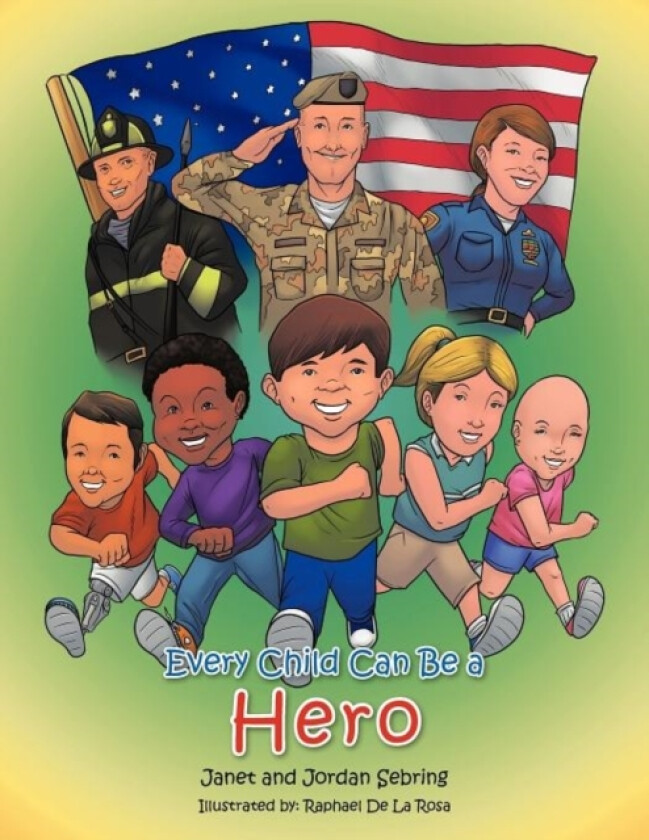 Every Child Can Be A Hero av Janet and Jordan Sebring (Paperback)