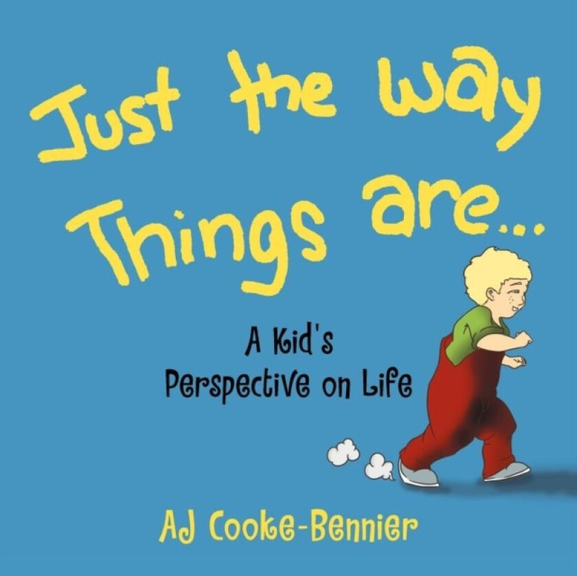 Just The Way Things Are av Aj Cooke-Bennier (Paperback)