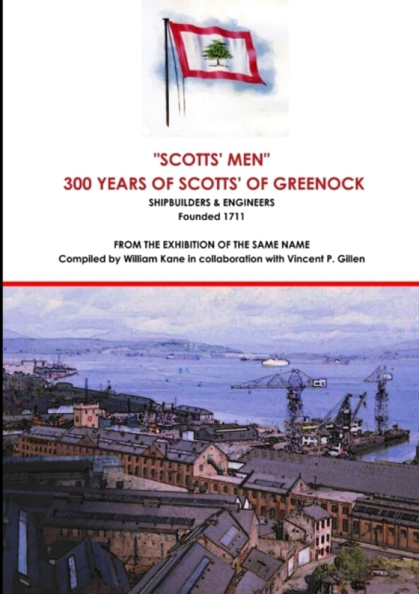 Scotts of Greenock - An Illustrated History av William Kane, Vincent P Gillen (Paperback)