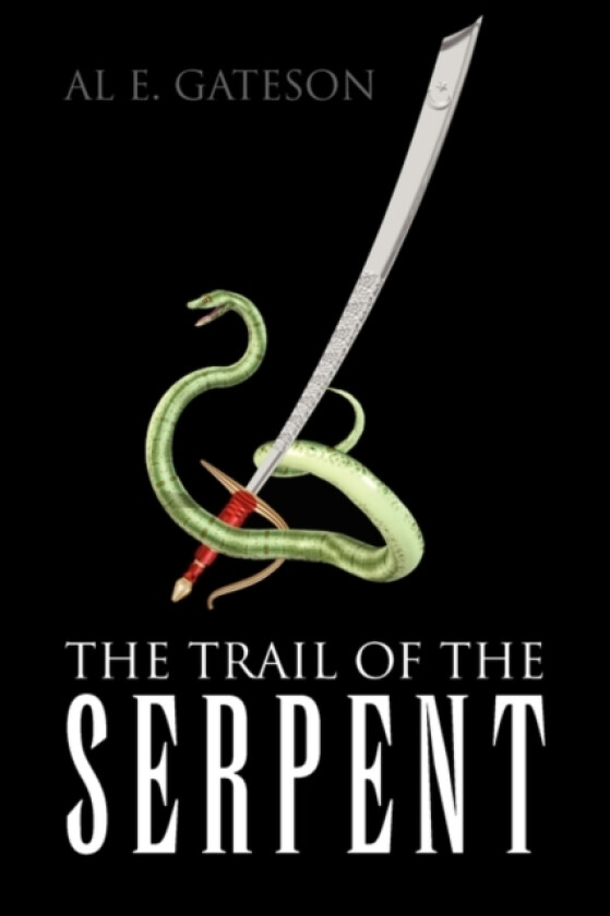 The Trail of the Serpent av Al E Gateson (Paperback)