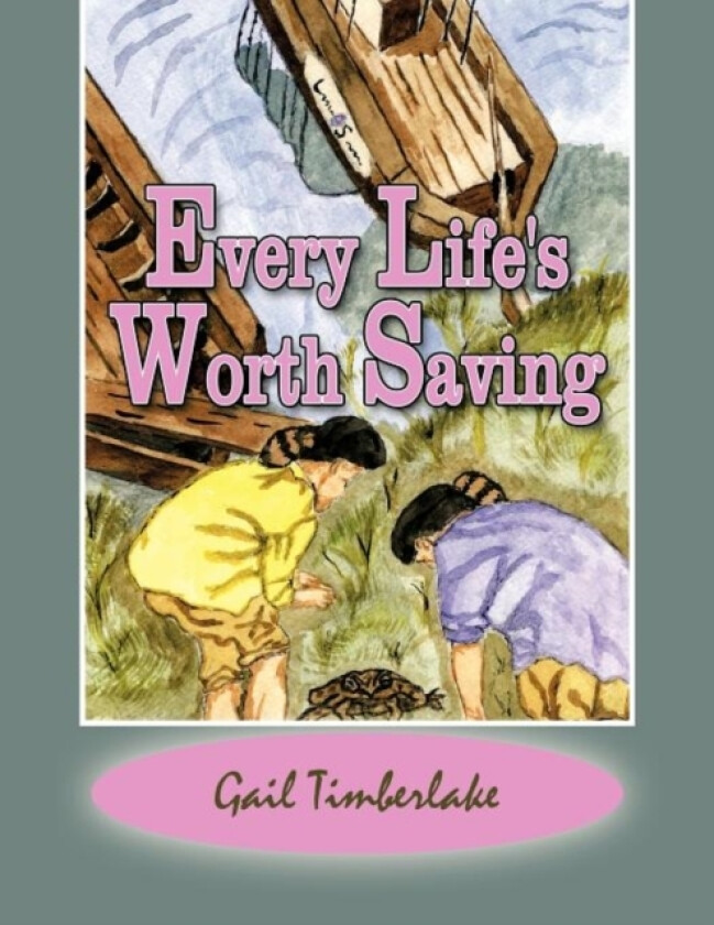 Every Life's Worth Saving av Gail Timberlake (Paperback)