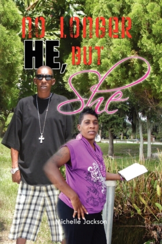 No Longer He, But She av Michelle Jackson (Paperback)