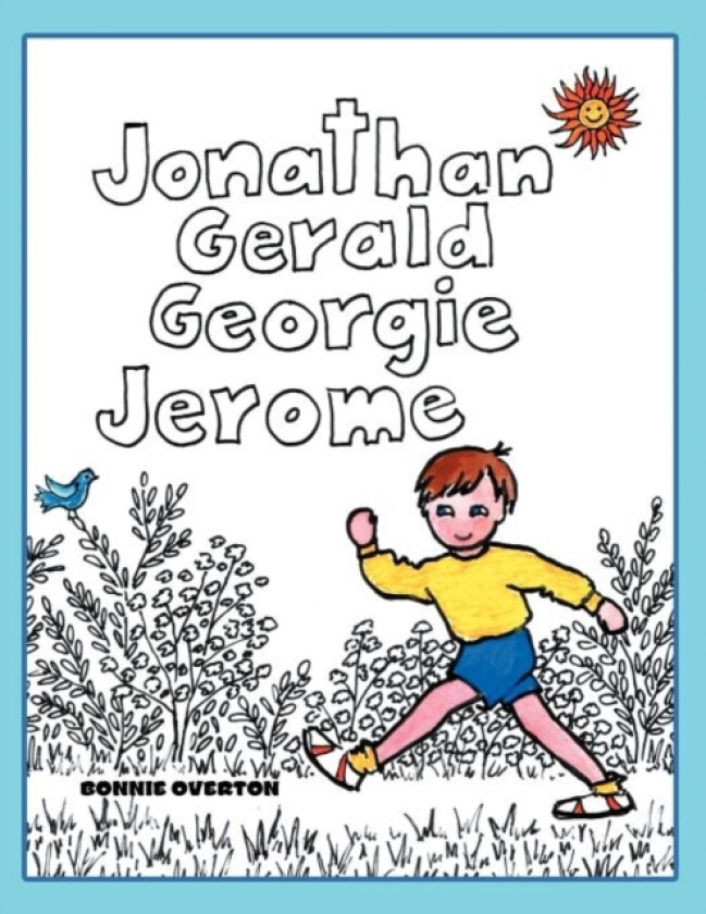 Jonathan Gerald Georgie Jerome av Bonnie Overton (Paperback)