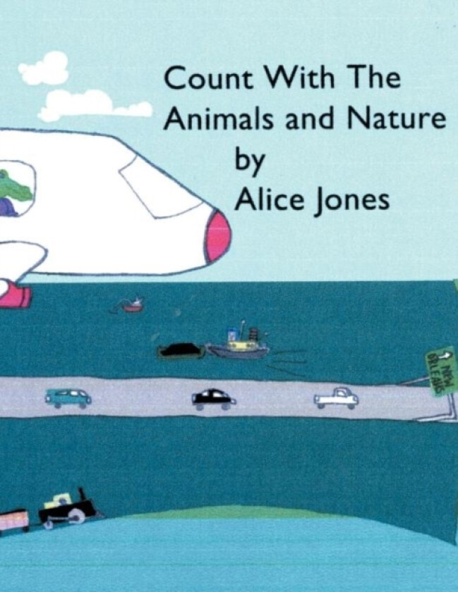 Count with the Animals and Nature on the Bayou av Alice Jones (Paperback)