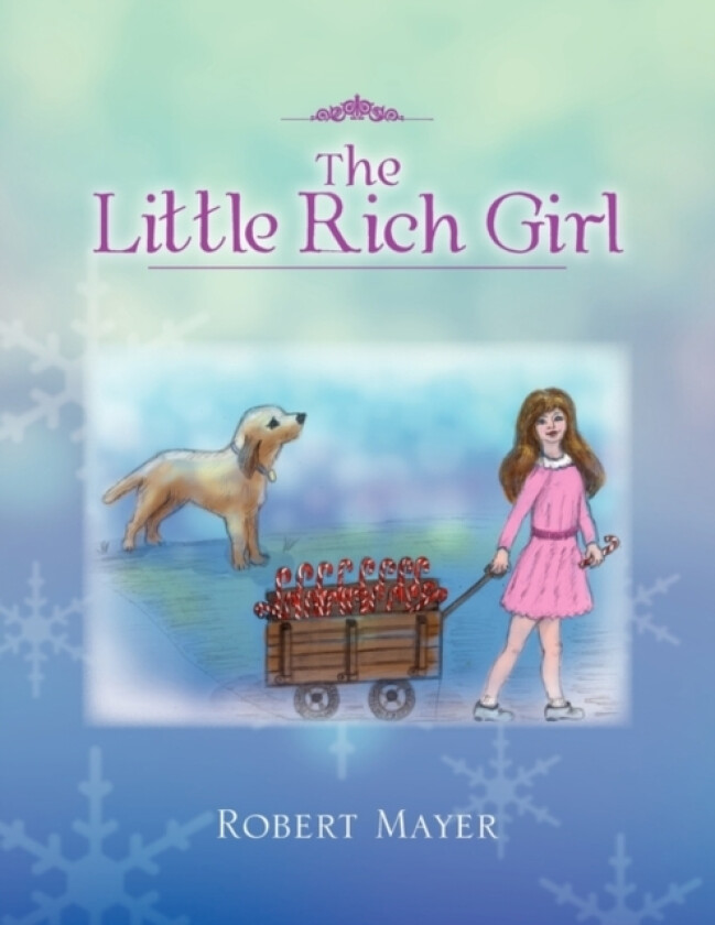 The Little Rich Girl av Professor Emeritus of English Robert Mayer (Paperback)
