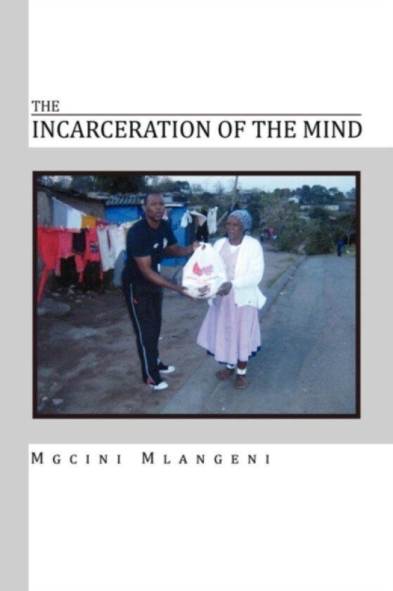 The Incarceration of the Mind av Mgcini Mlangeni (Paperback)