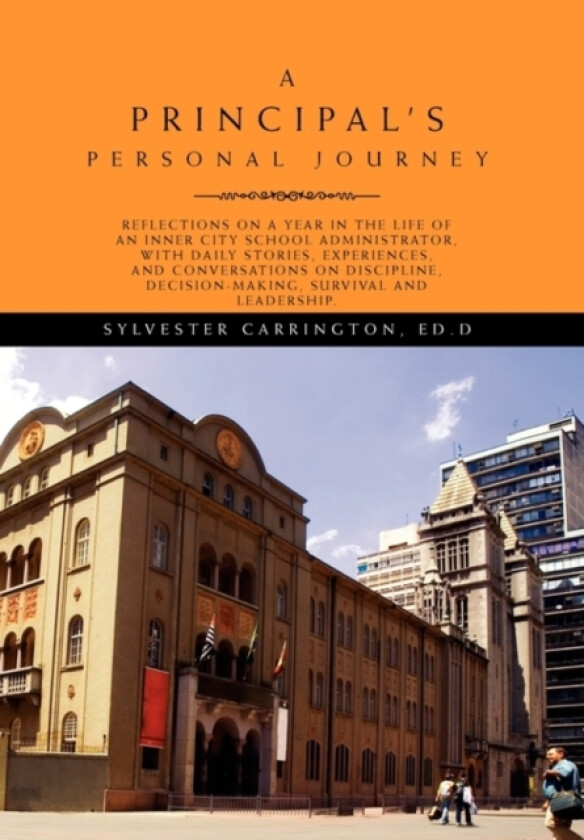 A Principal's Personal Journey av Sylvester Ed D Carrington (Paperback)