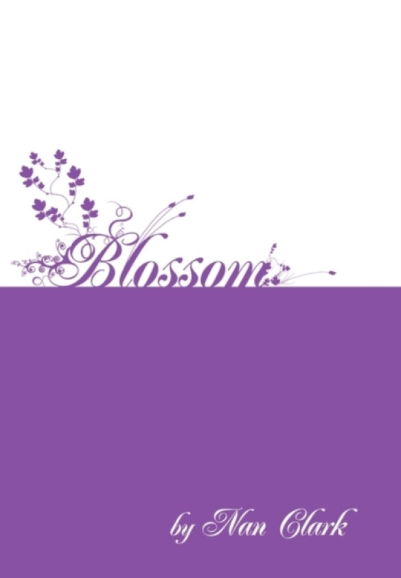 Blossom av Nan Clark (Hardcover)