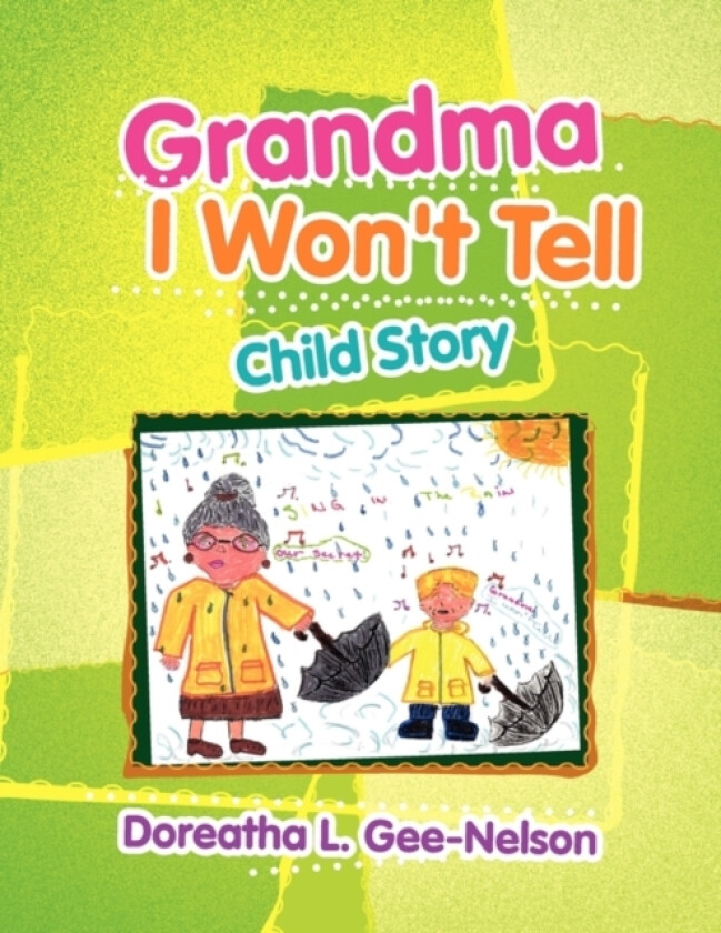 Grandma I Won't Tell av Doreatha L Gee-Nelson (Paperback)