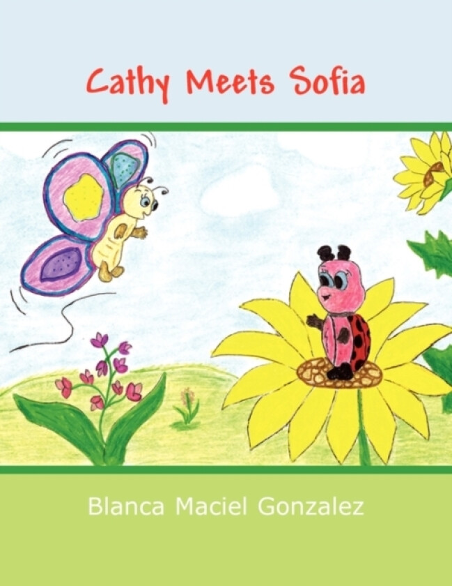 Cathy Meets Sofia av Blanca Maciel Gonzalez (Paperback)