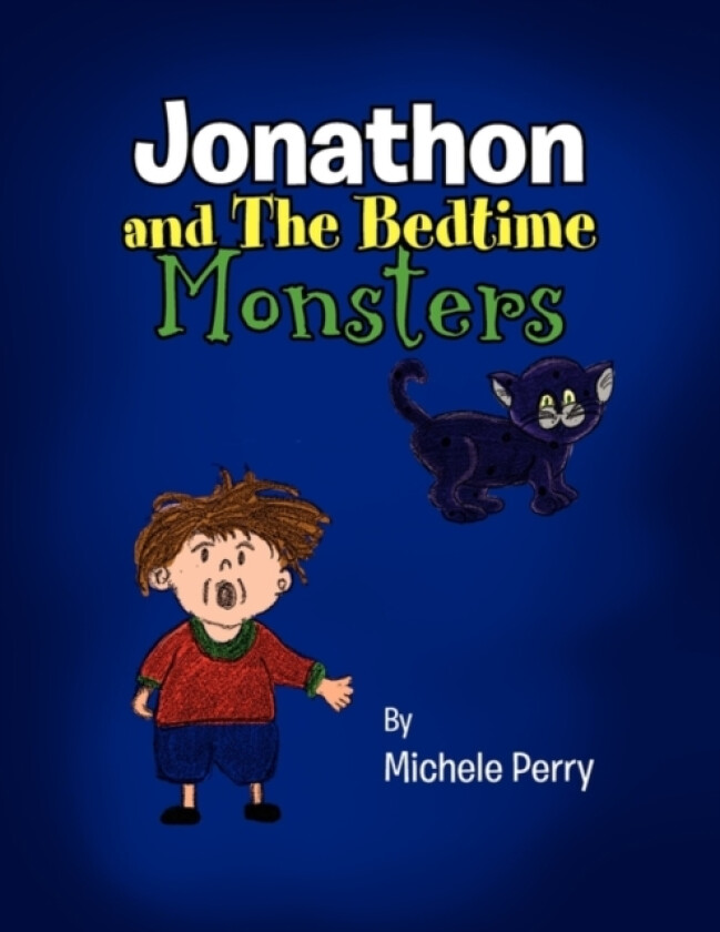 Jonathon and The Bedtime Monsters av Michele Perry (Paperback)