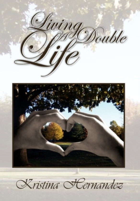Living a Double Life av Kristina Hernandez (Hardcover)