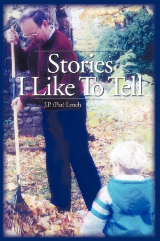 Stories I Like to Tell av J P Lynch (Paperback)