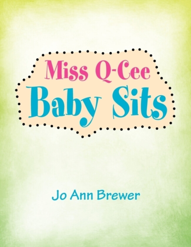 Miss Q-Cee Baby Sits av Jo Ann Brewer (Paperback)