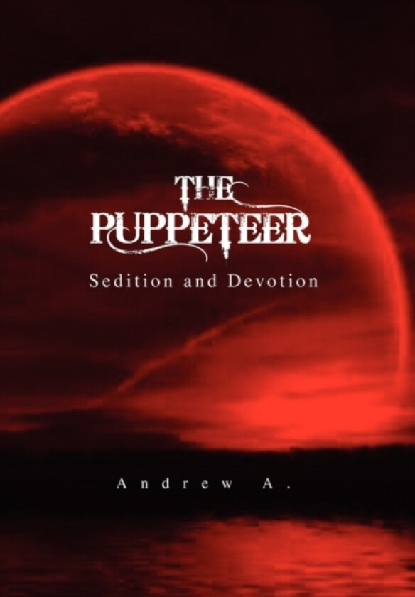The Puppeteer av Andrew A (Hardcover)