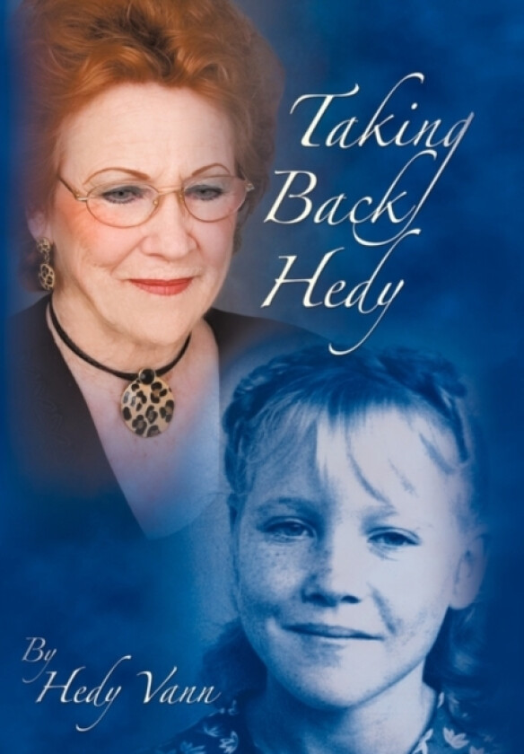 Taking Back Hedy av Hedy Vann (Hardcover)